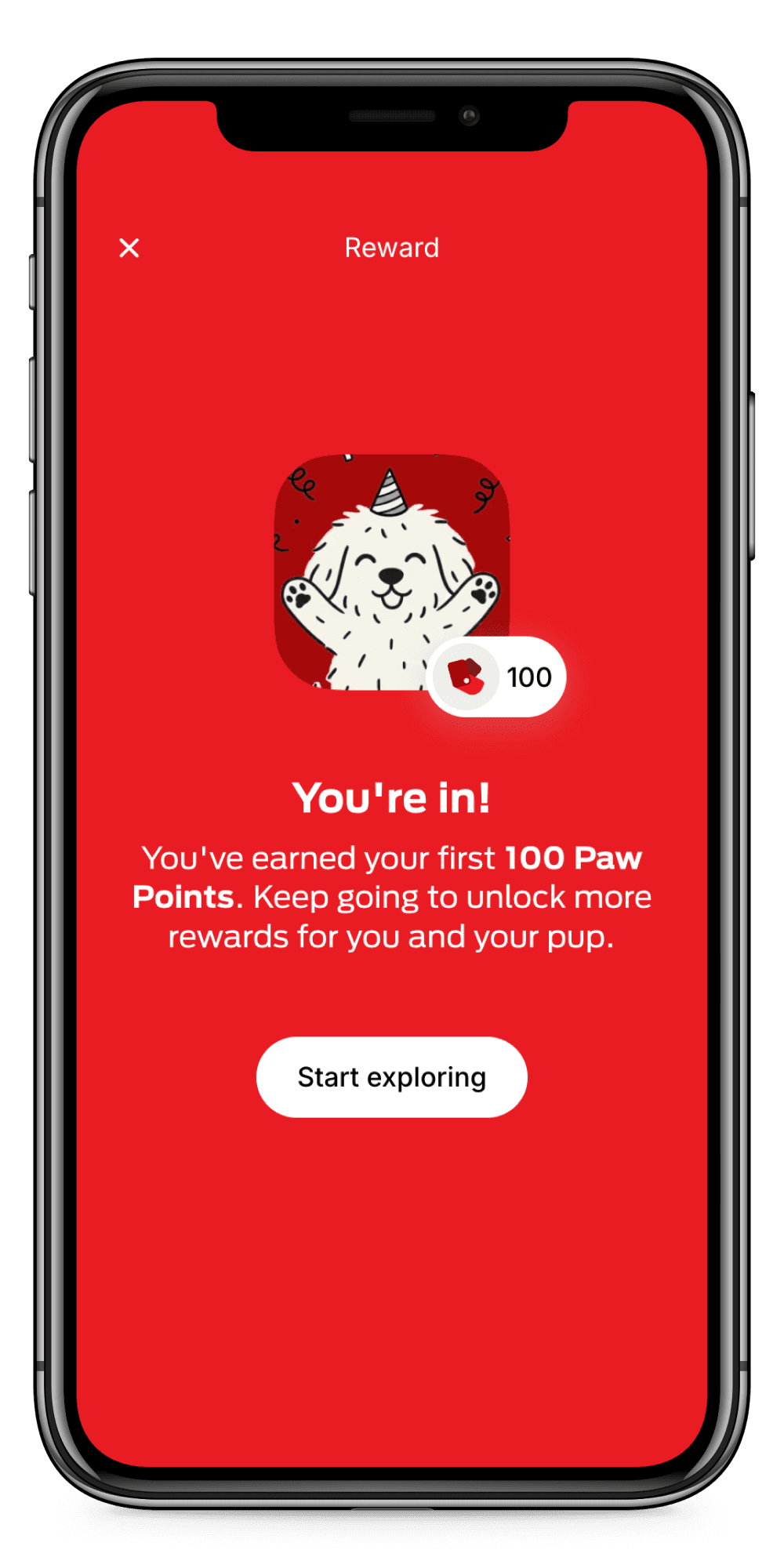 Smartphone screen showing a reward notification with 100 Paw Points earned and a button that says "Start exploring." Icon of a smiling dog with a hat.